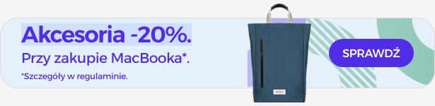 Akcesoria 20% taniej przy zakupie MacBooka Akcesoria 20% taniej przy zakupie MacBooka