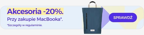 Akcesoria 20% taniej przy zakupie MacBooka