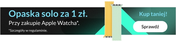 Opaska solo za 1 zł przy zakupie Apple Watcha Opaska solo za 1 zł przy zakupie Apple Watcha