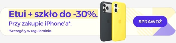 Etui + szkło do 30% taniej przy zakupie iPhone'a Etui + szkło do 30% taniej przy zakupie iPhone'a