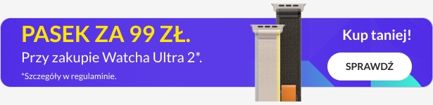 Pasek za 99 zł przy zakupie Watcha Ultra 2