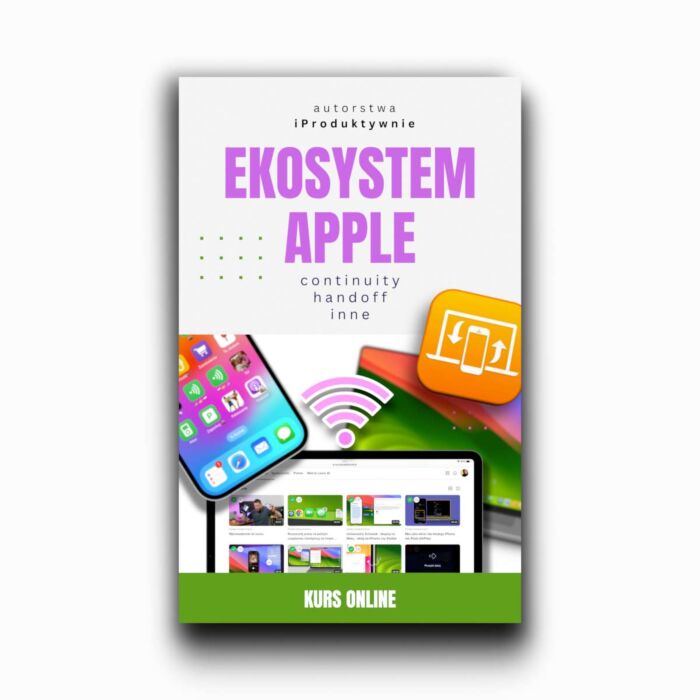 Kurs "Ekosystem Apple" - dostęp do kursu przez 2 lata - LN/EKOAPPLE/KURS/2 - zdjęcie 1 z 4