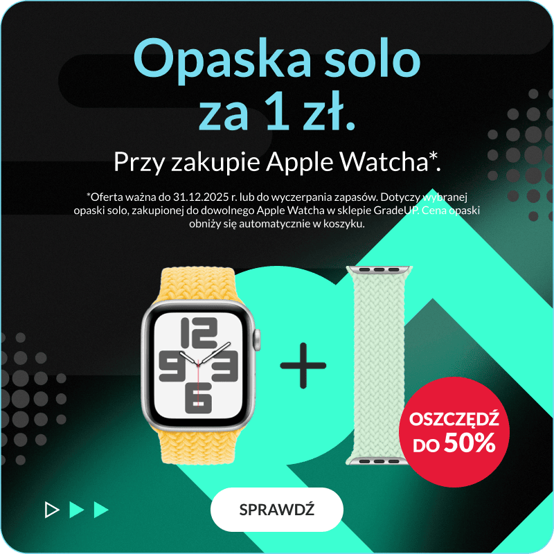 Opaska solo za 1 zł przy zakupie Apple Watcha