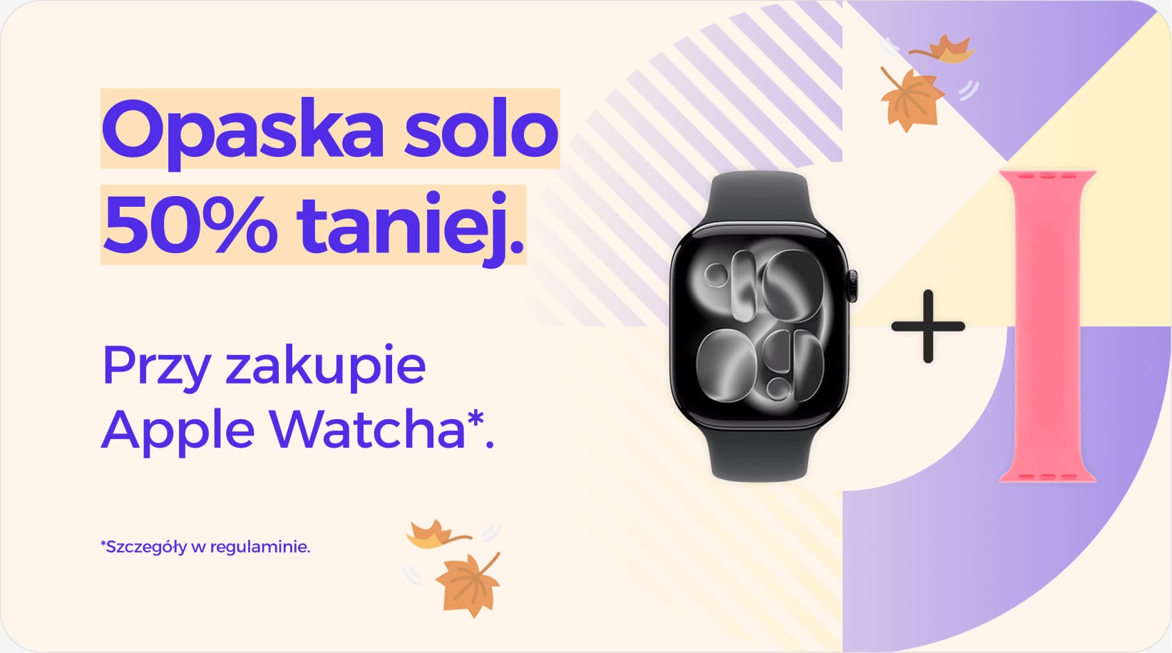 Opaska solo 50% taniej przy zakupie Apple Watcha Opaska solo 50% taniej przy zakupie Apple Watcha