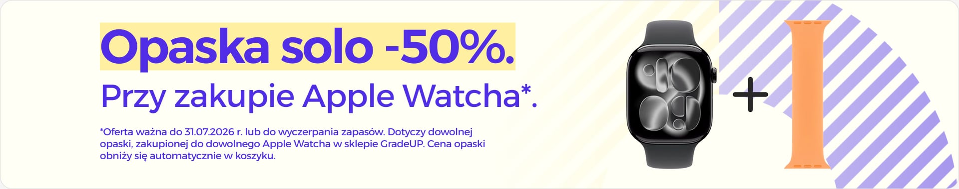 Opaska solo 50% taniej przy zakupie Apple Watcha Opaska solo 50% taniej przy zakupie Apple Watcha