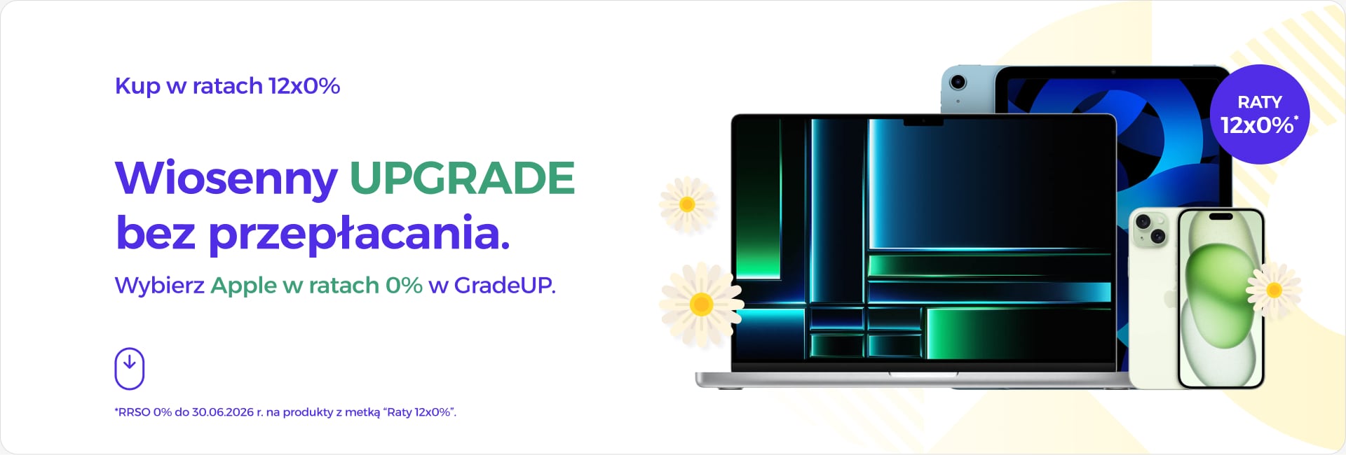 Wiosenny UPGRADE bez przepłacania &ndash; Wybierz Apple w ratach 0% w GradeUP
