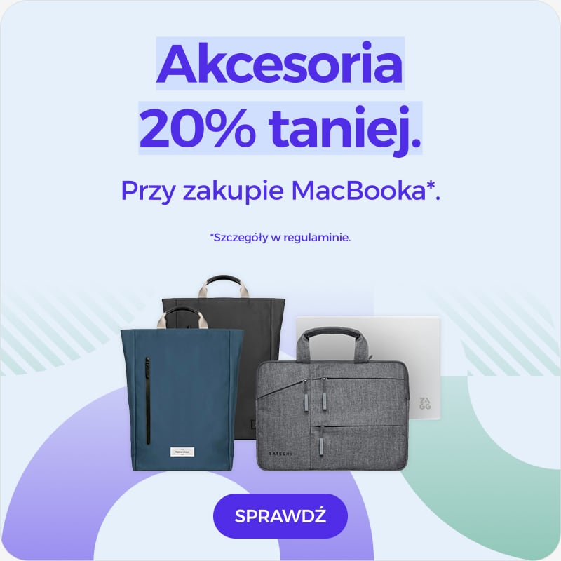Akcesoria 20% taniej przy zakupie MacBooka