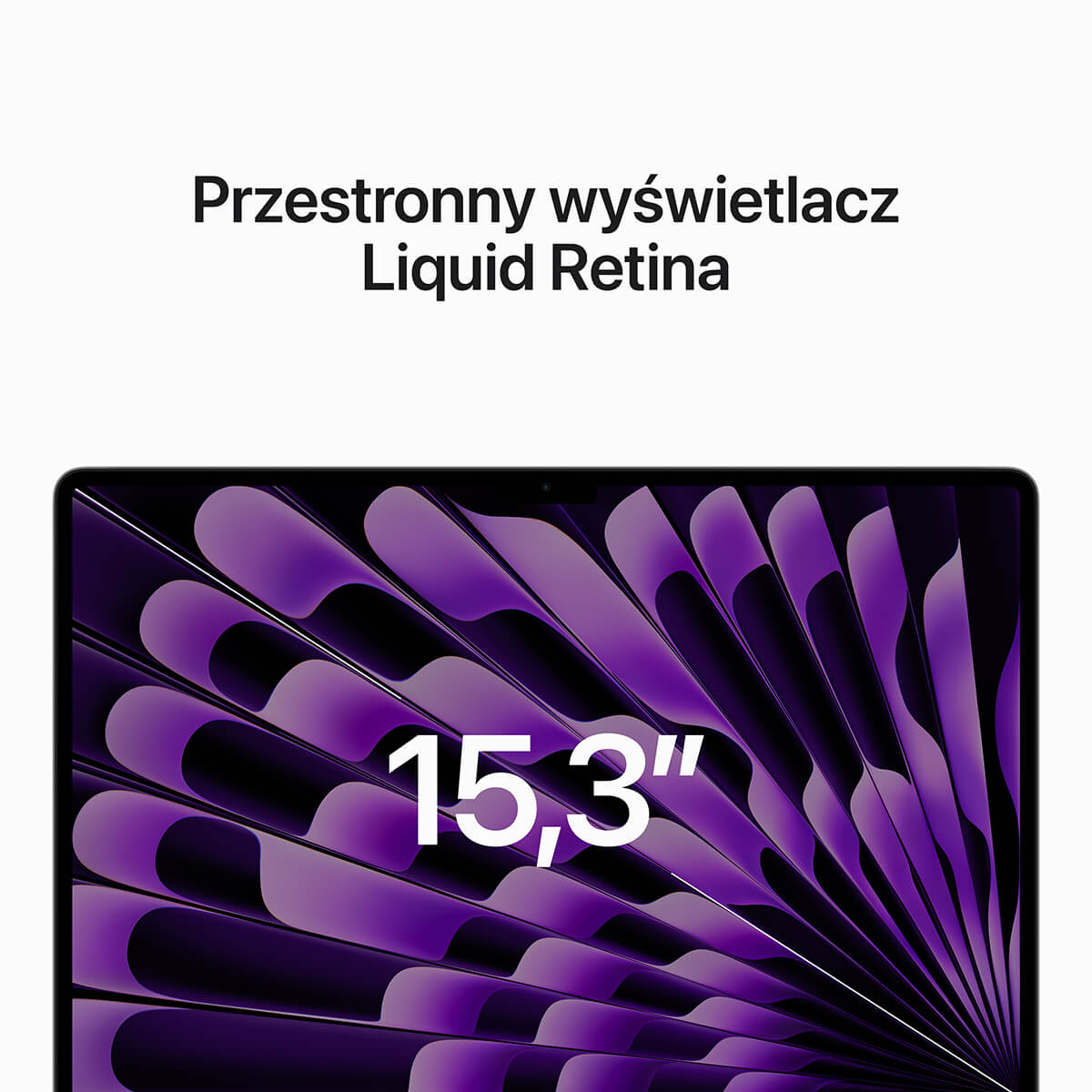 MacBook Air 15 cali M2 Gwiezdna Szarość - wyświetlacz MacBook Air 15 cali M2 Gwiezdna Szarość - wyświetlacz